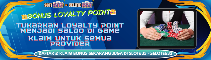 👑LOYALTY REWARD SLOT633👑