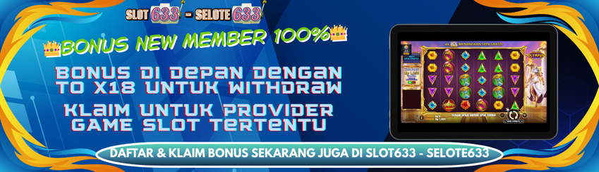 👑BONUS MEMBER BARU 100% SLOT👑