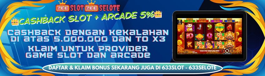 👑CASHBACK SLOT + ARCADE 5%👑